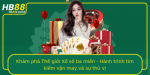 Kham Pha The Gioi Xo So Ba Mien Hanh Trinh Tim Kiem Van May Va Su Thu Vi