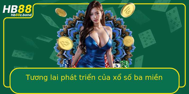 Tương lai phát triển của xổ số ba miền